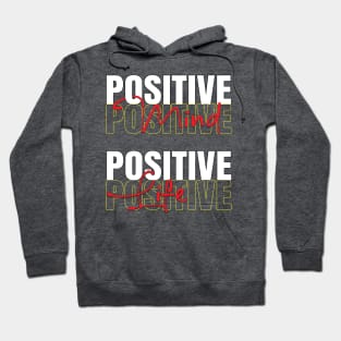 Positive mind positive life Hoodie